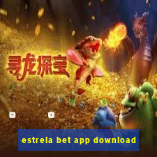 estrela bet app download